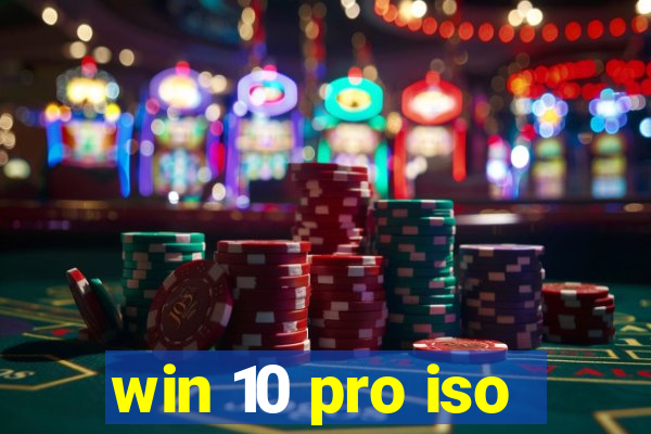 win 10 pro iso